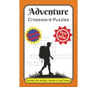 Adventure Crossword Puzzles: Crossword Puzzles with Easy to Read Print about Exploring, Journeys, Adventure and More | 6x9 inches, 120 pages | 50+ ... Gift for Vacations, Holiday and Free Times