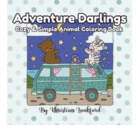 Adventure Darlings: Cozy & Simple Animal Coloring Book (Cozy Darlings Coloring Books)