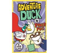 Adventure Duck vs Power Pug : Book 1