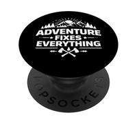 Adventure Fixes Everything Outdoor Escape Mindset PopSockets Adhesive PopGrip