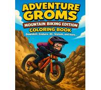 Adventure Groms: Mountain Biking Edition: A Kids’ Coloring Book Featuring Downhill, Enduro, XC, Slopestyle, and Trail Riding Fun