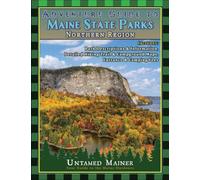 Adventure Guide to Maine State Parks- Northern Region