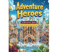 Adventure heroes: Barcelona, Spain: kids activity book