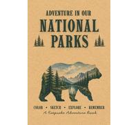 Adventure in Our National Parks: A Keepsake Coloring, Activity & Travel Book