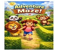 Adventure in the Maze: Fun & Challenging Mazes for Kids Ages 4-10 to Boost Kids’ Problem-Solving & Creativity