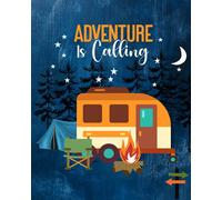 Adventure Is Calling: Camping Journal & RV Travel Logbook To Keep Track of Camping Adventures