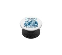 Adventure is Out There But So Are Bears Funny Hiking Trail PopSockets Adhesive PopGrip