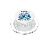 Adventure is Out There But So Are Bears Funny Hiking Trail PopSockets PopGrip for MagSafe