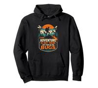 Adventure Is Out There But So Are Bugs Pullover Hoodie