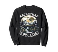 Adventure Is Out There But So Are Serial Killers Hiking Sweatshirt