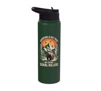 Adventure is Out There But So are Serial Killers Stainless Steel Insulated Water Bottle