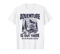 Adventure is Out There But So are Serial Killers Van Camp Value Graphic T-Shirt, Men, White, M