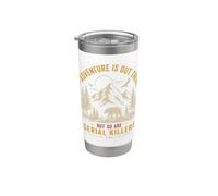 Adventure is Out There Funny Camping Horror Humor Design Stainless Steel Insulated Tumbler