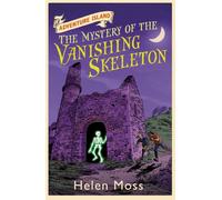 Adventure Island: The Mystery of the Vanishing Skeleton : Book 6