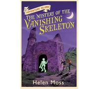 Adventure Island: The Mystery of the Vanishing Skeleton: Book 6