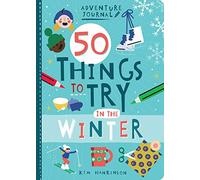Adventure Journal: 50 Things to Try in the Winter