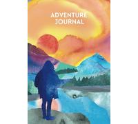Adventure Journal for Women: With prompts so you find it easier to plan micro-adventures, mini breaks, and day trips, and capture special memories