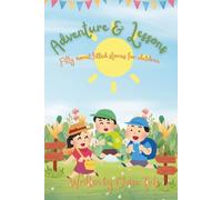 ADVENTURE & LESSONS: Fifty Inspiring and motivational moral stories for kids