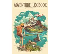 Adventure Logbook - Personal Travel Journal: Capture Every Journey with Guided Templates for 50 Trips, Creative Spaces for Notes and Doodles, and Connections. Perfect for Teens and Adults.