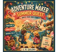Adventure Maker: Summer Quest Edition: 20 Story Starters, Creative Activities, and Drawing Pages for Summer Adventures