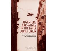 Adventure Narratives in the Early Soviet Union