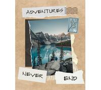 Adventure Never Ends Journal