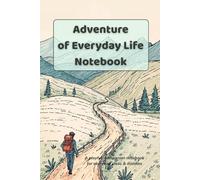 Adventure of Everyday Life Notebook: A Playful Companion Notebook for Everyday Ideas & Doodles
