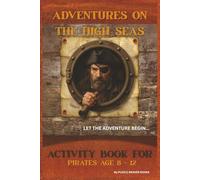 ADVENTURE ON THE HIGH SEA ACTIVITY BOOK KIDS 8 - 12: Easy to Read Book with Word Searches, Crossword, Cryptic Note, Maize and many more...| 6 x 9 ... for Vacations, Holidays and Relaxation.