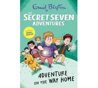 Adventure on the Way Home (The Secret Seven Adventures)