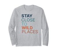 Adventure Outdoors Stay Close to Wild Places Horizon Seeker Long Sleeve T-Shirt