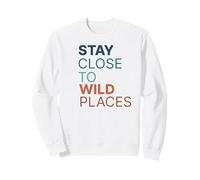 Adventure Outdoors Stay Close to Wild Places Horizon Seeker Sweatshirt
