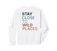 Adventure Outdoors Stay Close to Wild Places Horizon Seeker Sweatshirt