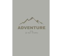 Adventure Personalised Travel Journal Notebook: The world is Waiting for You
