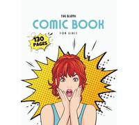 Adventure Quest Blank Comic Book for Girls: Create, Sketch & Make Your Own Action Stories with Speech Bubbles, Panels & Templates (8.5x11 Inches, 130 Pages, Great for Kids & Artists)