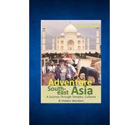 Adventure South East Asia: Between Pagodes and Palaces