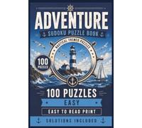 Adventure Sudoku Puzzle Book: Nautical Themed Puzzles | 100 Puzzles | Easy Difficulty | Easy to Read Print | Solutions Included | 6x9