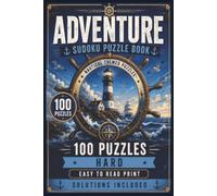 Adventure Sudoku Puzzle Book: Nautical Themed Puzzles | 100 Puzzles | Hard Difficulty | Easy to Read Print | Solutions Included | 6x9