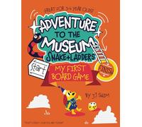 Adventure to the Museum: Snakes + Ladders: My First Board Game