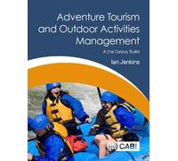 Adventure Tourism and Outdoor Activities Management: A 21st Century Toolkit