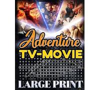 Adventure TV Movie Word Search (Large Print): 50 journey-themed puzzles - 1,000 hidden words • answers included (U.S. TV Movie Word Search Series)
