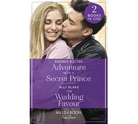 Adventure With A Secret Prince / The Wedding Favour: Adventure with a Secret Prince / The Wedding Favour