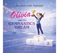 Adventure with Alphabet: Olivia and Her Gymnastic Dream