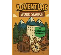 Adventure Word Search: A Thrilling 6x9 Collection of 50 Exciting Puzzles - The Perfect Gift for Explorers and Puzzle Lovers!