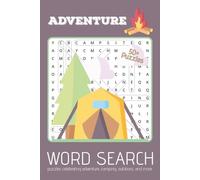 Adventure Word Search Puzzle Book: Word Searches with Easy to Read Print about Adventure, Camping, Outdoor Life and More | 6x9 inches | 110+ pages | ... for Celebrations, Holidays, and Calm Times