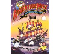 Adventuremice: The Ghostly Galleon - from bestselling creative dream team, Reeve and McIntyre