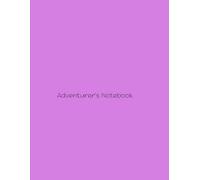Adventurer's Notebook: Exploring Uncharted Territories: Chronicles of a Boundless Journey