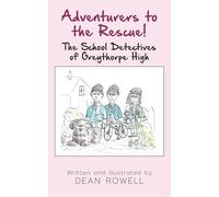 Adventurers to the Rescue!: The School Detectives of Greythorpe High