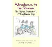 Adventurers to the Rescue! The School Detectives of Greythorpe High