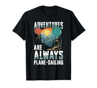 Adventures Are Always Plane-Sailing T-Shirt