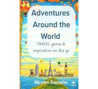 ADVENTURES AROUND THE WORLD - Travel Activity Book: Word searches, mazes, trivia and travel reflections (Collectible Edition)